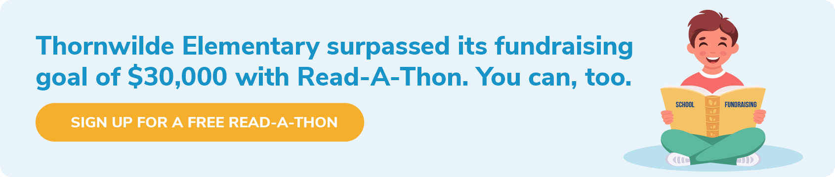 Thornwilde Elementary surpassed its fundraising goal of $30,000 with Read-A-Thon. Want similar results? Click through to sign up for a free fundraiser!